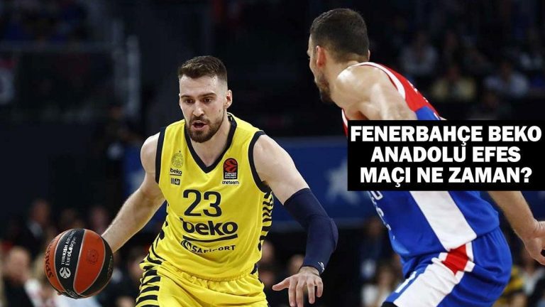 Cumhurbaşkanlığı Kupası maçına ilişkin bilgiler: F.Bahçe Beko – Anadolu Efes maçı ne zaman, saat kaçta, hangi kanalda oynanacak?