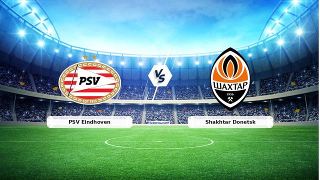 CANLI | PSV Eindhoven – Shakhtar Donetsk maç anlatımı! Maç ne zaman? Saat kaçta ve hangi kanalda? – 10 Eylül 2026
